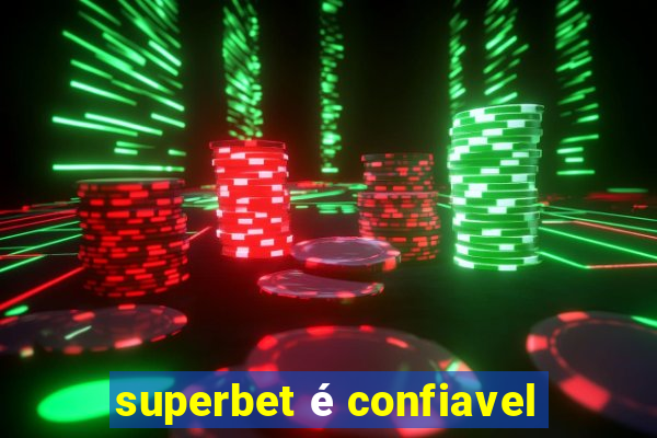 superbet é confiavel